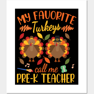 Happy Thanksgiving My Favorite Turkeys Call Me Pre-k Teacher Posters and Art